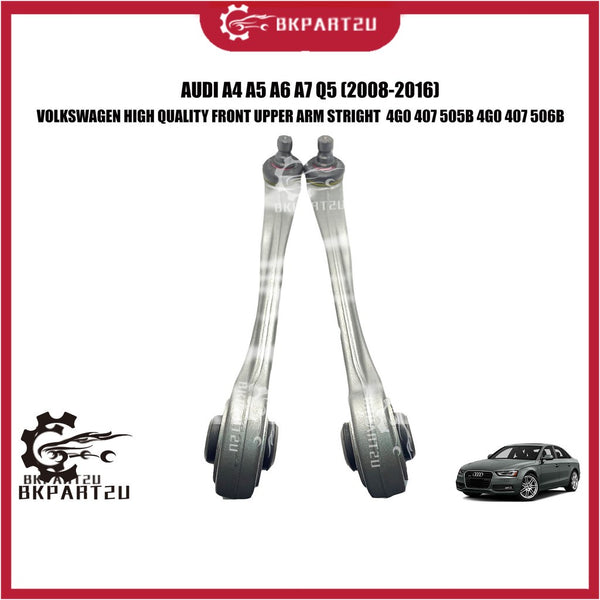 Audi A4 A5 A6 A7 Q5 (2008-2016) Front Upper Arm Straight 4G0 407 505B 4G0 407 506B