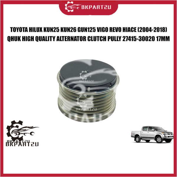Toyota Hilux Kun25 Kun26 Gun125 Vigo Revo Hiace (2004-2018) Alternator Clutch Pully 17mm Made Bt Qhuk 1 Month Warranty