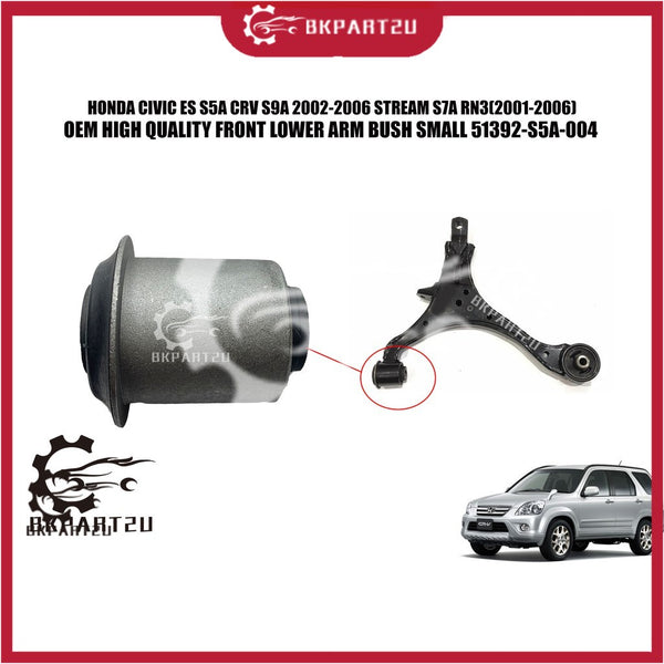 HONDA CIVIC ES S5A CRV S9A STREAM S7A RN3 (2001-2006) FRONT LOWER ARM BUSH SMALL 51392-S5A-004 PRICE PER PCS