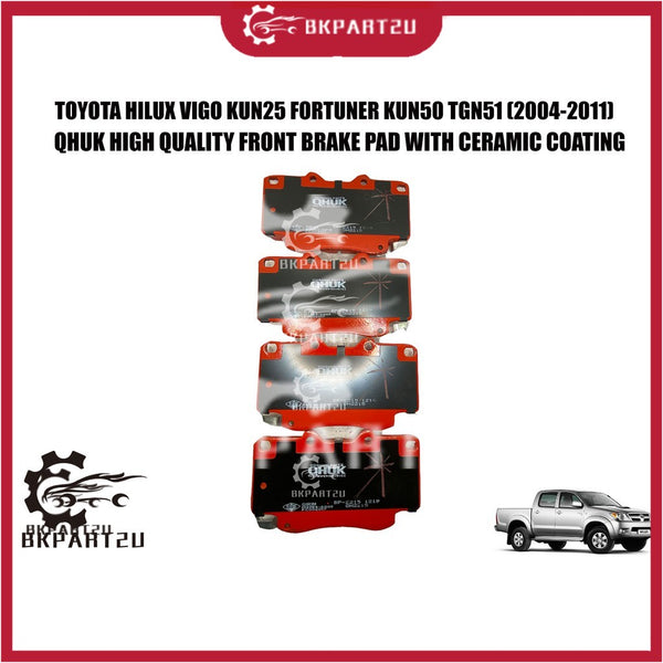 Toyota Hilux Vigo KUN25 Fortuner KUN50 TGN51 (2004-2011) Front Brake Pad Ceramic Depan Qhuk 1 Set