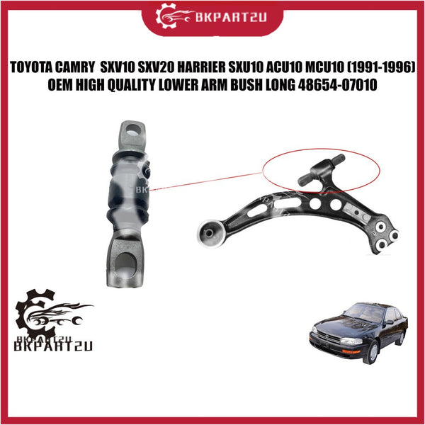 TOYOTA CAMRY SXV10 SXV20 HARRIER SXU10 ACU10 MCU10 (1991-1996) FRONT LOWER ARM BUSH LONG MADE BY OEM 48654-07010