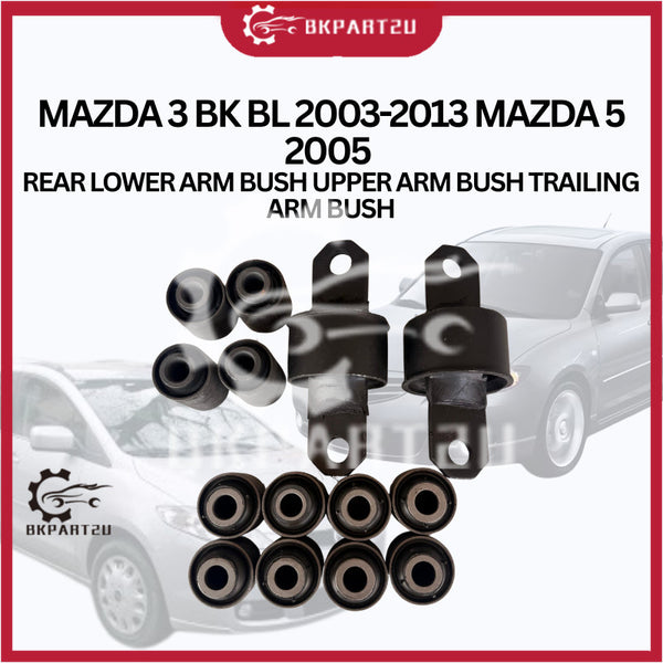MAZDA 3 BK BL 2003-2013 MAZDA 5 2005  REAR LOWER ARM BUSH UPPER ARM BUSH TRAILING ARM BUSH