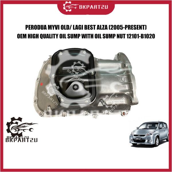 PERODUA MYVI OLD  LAGI BEST ALZA (2005-PRESENT) OIL SUMP WITH OIL SUMP NUT  OIL PAN COVER MADE BY OEM 12101-B1020
