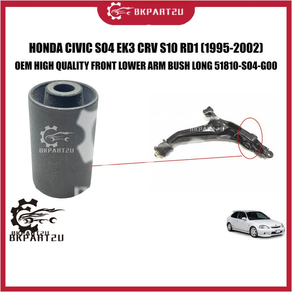 HONDA CIVIC SO4 EK3 CRV S10 RD1 (1995-2002) FRONT LOWER ARM BUSH MADE BY OEM 51810-SO4-G00 PRICE PER PCS