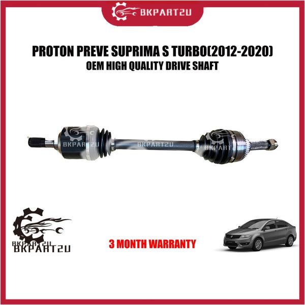 PROTON PREVE SUPRIMA S TURBO (2012-2020) DRIVE SHAFT KIRI KANAN PANJANG PENDEK LONG SHORT 1 YEAR WARRANTY
