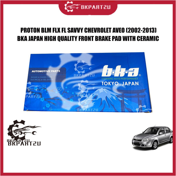 Proton Blm Flx Fl Savvy Chevrolet Aveo (2002-2013) Front Brake Pad With Ceramic Made By Bka Made In Japan