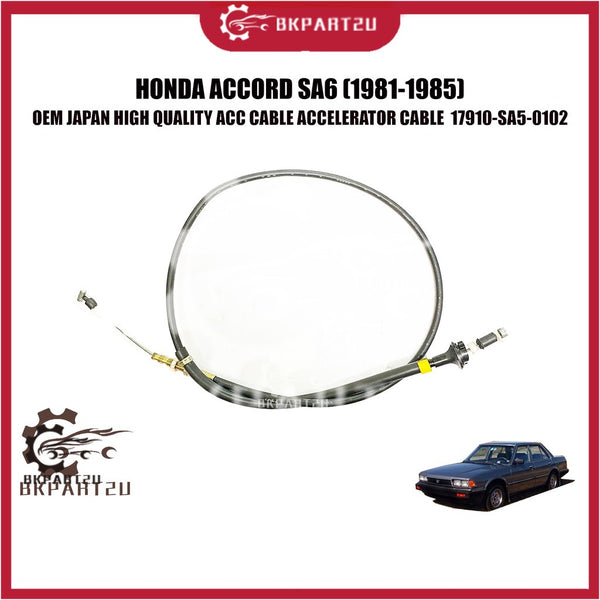 HONDA ACCORD SA6 SA5 (1981-1985) ACC CABLE ACCELERATOR CABLE MADE IN JAPAN 17910-SA5-0102
