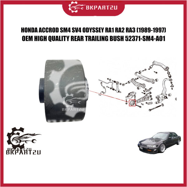 HONDA ACCROD SM4 SV4 ODYSSEY RA1 RA2 RA3 (1989-1997) REAR TRAILING BUSH MADE BY OEM 52371-SM4-A01 PRICE PER PCS
