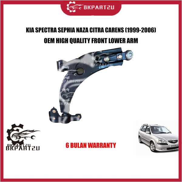 KIA SPECTRA SEPHIA NAZA CITRA CARENS (1999-2006) FRONT LOWER ARM CONTROL ARM MADE BY OEM 6 BULAN WARRANTY T&C