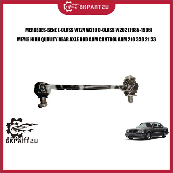 Mercedes-benz E-class W124 W210 C-class W202 W201 W202 Clk W208(1985-1996) Rear Tie Rod Arm Control Arm 210 350 21 53