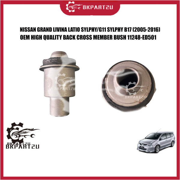 NISSAN GRAND LIVINA LATIO SYLPHY/G11 SYLPHY B17 (2005-2016) REAR BACK CROSS MEMBER BUSH ONE SET 11248-ED501