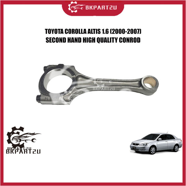 Toyota Corolla Altis 1.6 (2000-2007) Conrod Second Hand 2nd High Quality !!!