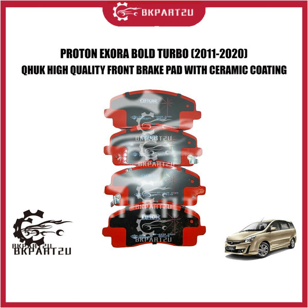 Proton Exora Bold Turbo (2011-2020) Front Brake Pad With Ceramic Depan Made By Qhuk 1 Set 4pcs