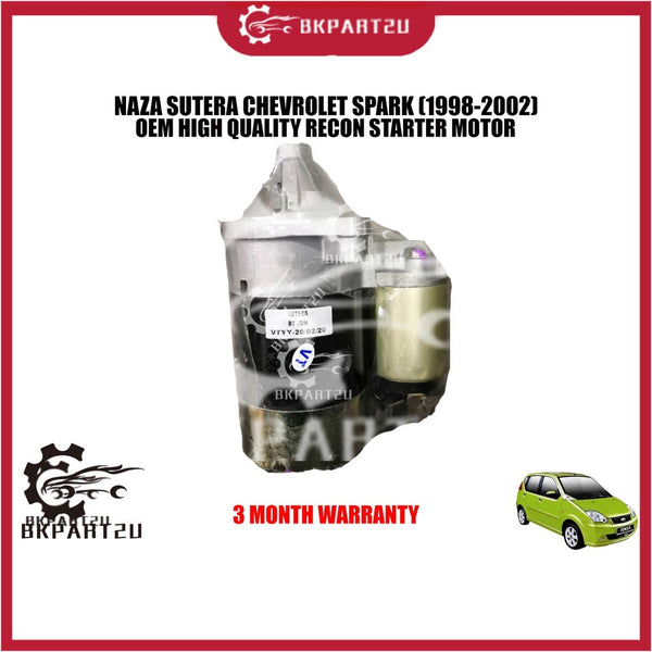 NAZA SUTERA CHEVROLET SPARK (1998-2002) STARTER MOTOR MADE BY OEM RECON 3 MONTH WARRATNY