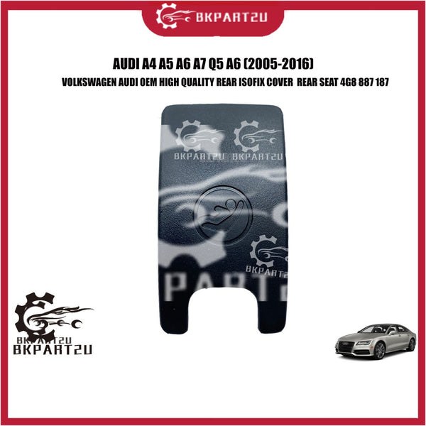 AUDI A4 A5 A6 A7 Q5 A6 (2005-2016) REAR ISO FIX COVER  REAR SEAT COVER BELAKANG MADE BY VOLKSWAGEN GENUINE 4G8 887 187
