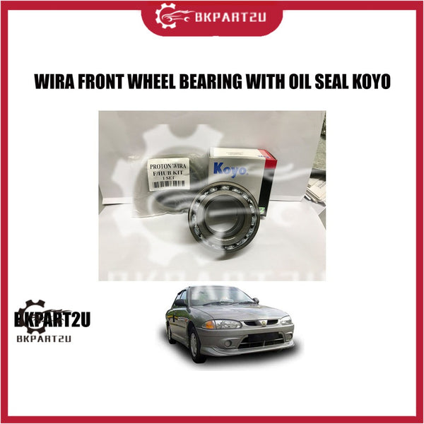 PROTON WIRA/SATRIA FRONT WHEEL BEARING WITH OIL SEALS (KOYO) MAKE IN JAPAN