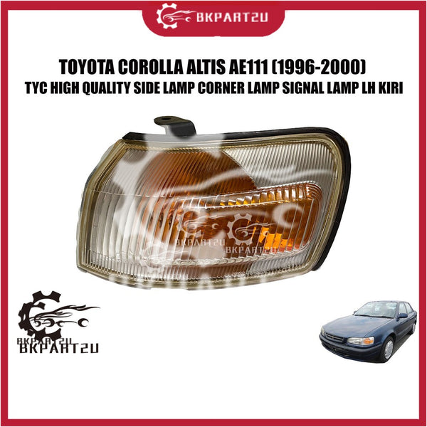 Toyota Corolla Altis Ae111 (1996-2000) Side Lamp Corner Lamp Signal Lamp Signal Lampu With Socket Lh Kiri Made By TYC