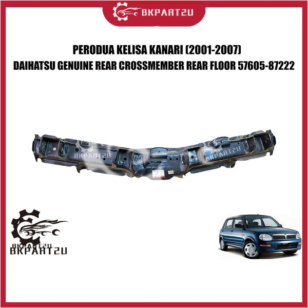 Perodua Kelisa Kanari (2001-2007) Rear Crossmember Rear Floor  Made By Daihatsu Japan 57605-87222
