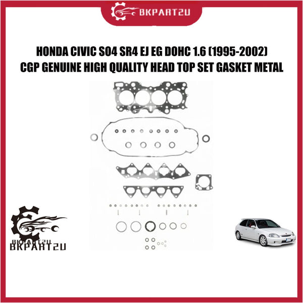 Honda Civic So4 Sr4 Ej Eg Dohc 1.6 (1995-2002)  Head Top Set Gasket Metal Topset Besi Made By CGP