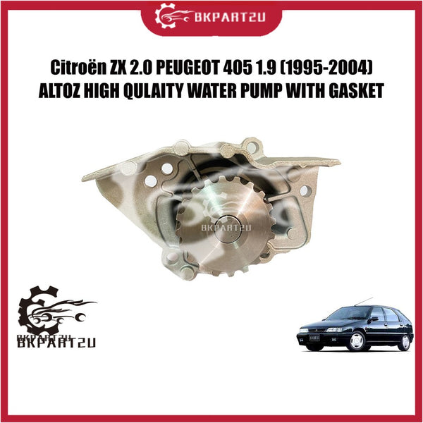 Citroen ZX 2.0 PEUGEOT 405 1.9 (1995-2004) WATER PUMP WITH GASKET MADE BY ALTOZ HIGH QUALITY