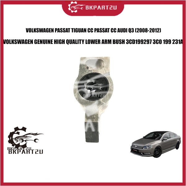 VOLKSWAGEN PASSAT TIGUAN CC PASSAT CC AUDI Q3 (2008-2012) LOWER ARM BUSH MADE BY VOLKSWAGEN CHINA 3CD199297 3C0 199 231A