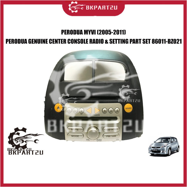 PERODUA MYVI (2005-2011) CENTER CONSOLE RADIA & SETTING PART SET  MADE BY PERODUA GENUINE 86011-BZ021
