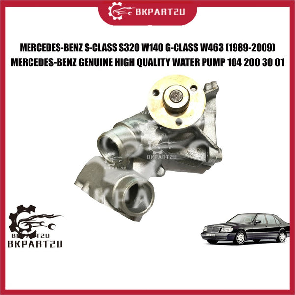 MERCEDES-BENZ S-CLASS S320 W140 G-CLASS W463 W202 W124(1989-2009) WATER PUMP MADE BY MERCEDES-BENZ GENUINE 104 200 30 01