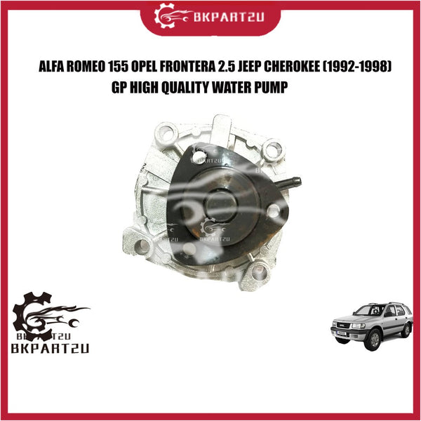 ALFA ROMEO 155 OPEL FRONTERA 2.5 JEEP CHEROKEE (1992-1998) WATER PUMP MADE BY GP HIGH QUALITY 60778983