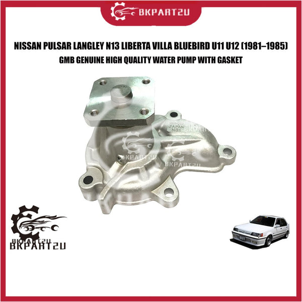 NISSAN PULSAR LANGLEY N13 LIBERTA BLUEBIRD U11 U12 (1981–1985) WATER PUMP MADE BY GMB WATER PUMP GWN-35A 21010-06E25/6