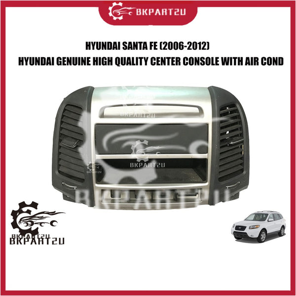 HYUNDAI SANTA FE (2006-2012) CENTER CONSLE WITH AIR COND RADIO MADE BY HYUNDAI GENUINE CLEAR STOCK