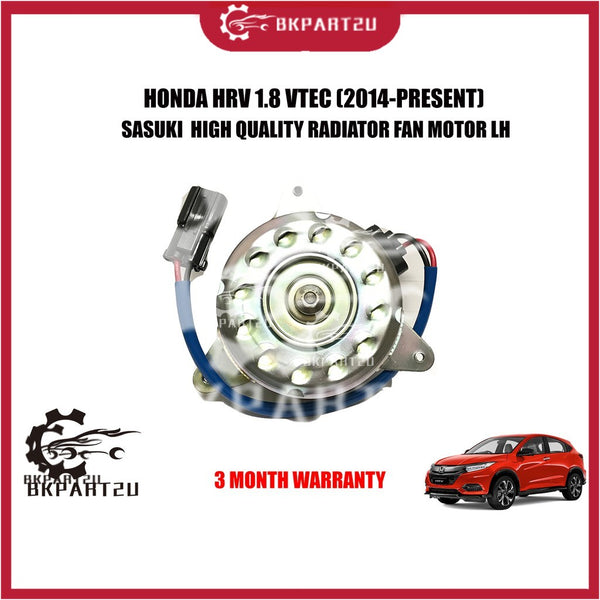 HONDA HRV 1.8 VTEC (2014-PRESENT) RADIATOR FAN MOTOR LH MADE BY SASUKI  HIGH QUALITY RADIATOR FAN MOTOR 3 MONTH WARRANTY