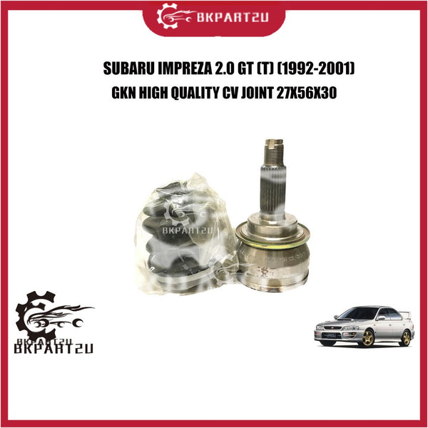 SUBARU IMPREZA 2.0 GT (T) (1992-2001)CV JOINT (DRIVE SHAFT HEAD) MADE BY GKN HIGH QUALITY C.V JOINT 301946 27X56X30