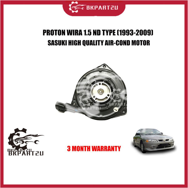 PROTON WIRA 1.5 ND TYPE (1993-2009) AIR COND ND TYPE MOTOR MADE BY SASUKI HIGH QUALITY AIR-COND MOTOR 3 MONTH WARRANTY