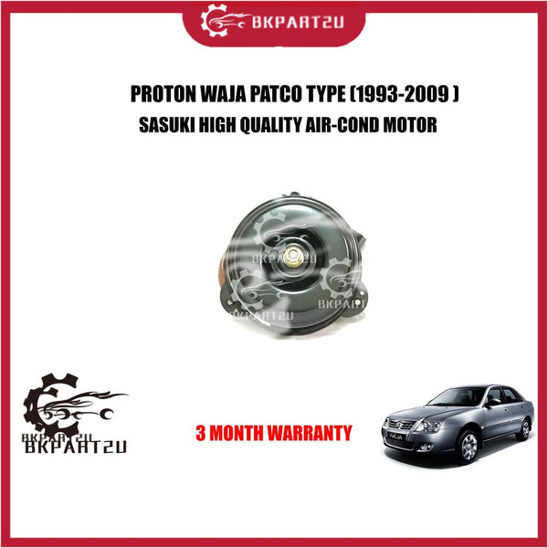 PROTON WAJA PATCO TYPE (2000-2011) AIR COND PATCO TYPE MOTOR MADE BY SASUKI HIGH QUALITY AIR-COND MOTOR 3 MONTH WARRANTY
