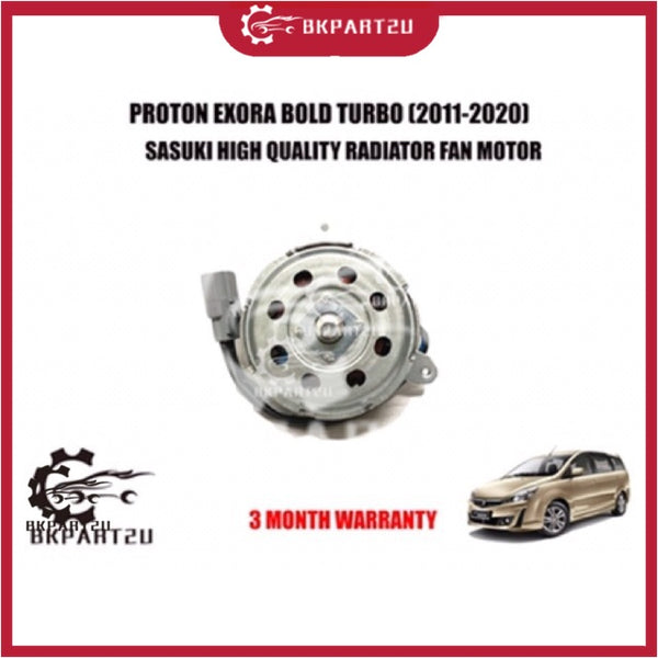 PROTON EXORA BOLD TURBO (2011-2020)  RADIATOR FAN MOTOR MADE BY SASUKI HIGH QUALITY RADIATOR FAN MOTOR 3 MONTH WARRNTY