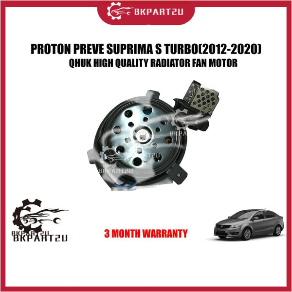 PROTON PREVE SUPRIMA S TURBO(2012-2020) FAN MOTOR MADE BY QHUK HIGH QUALITY RADIATOR FAN MOTOR 3 MONTH WARRANTY