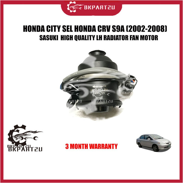HONDA CITY SEL HONDA CRV S9A (2002-2008)  FAN MOTOR LH MADE BY SASAUKI  HIGH QUALITY RADIATOR FAN MOTOR 3 MONTH WARRANTY