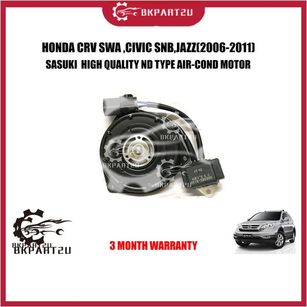 HONDA CRV SWA ,CIVIC SNB,JAZZ(2006-2011) AIR COND MOTOR MADE BY SASUKI  HIGH QUALITY AIR-COND MOTOR 3 MONTH WARRANTY