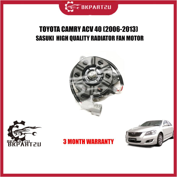TOYOTA CAMRY ACV 40 (2006-2013) RADIATOR FAN MOTOR MADE BY SASUKI  HIGH QUALITY RADIATOR FAN MOTOR 3 MONTH WARRANTY