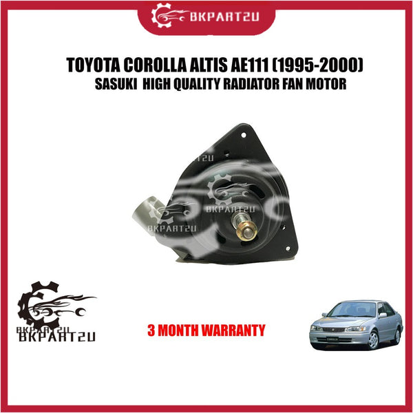 TOYOTA COROLLA ALTIS AE111 (1995-2000) FAN MOTOR MADE BY SASAUKI  HIGH QUALITY RADIATOR FAN MOTOR 3 MONTH WARRANTY