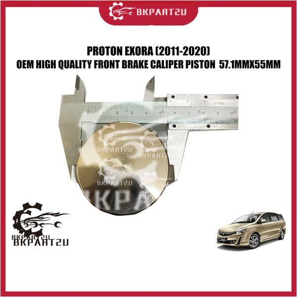 PROTON EXORA (2011-2020) FRONT BRAKE CALIPER PISTON DEPAN MADE BY OEM PRICE PER PCS 57.1MMX55MM