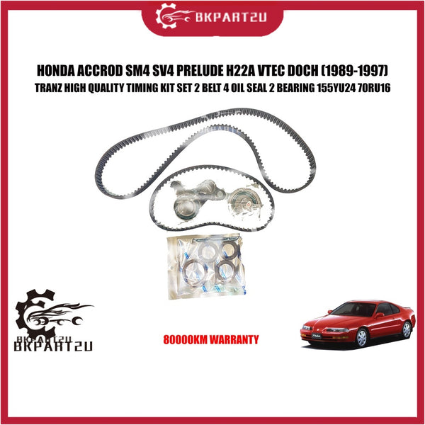 HONDA ACCROD SM4 SV4 PRELUDE H22A VTEC DOCH (1989-1997) TIMING KIT SET 2 BELT 4 OIL SEAL 2 BEARING 155YU24 70RU16