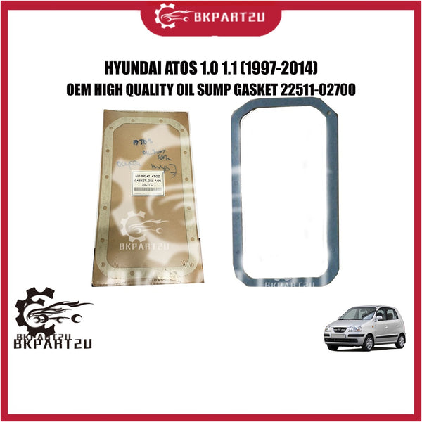 HYUNDAI ATOS 1.0 1.1 (1997-2014) ENGINE OIL SUMP GASKET OIL PAN MADE BY OEM 22511-02700 PRICE PER PCS