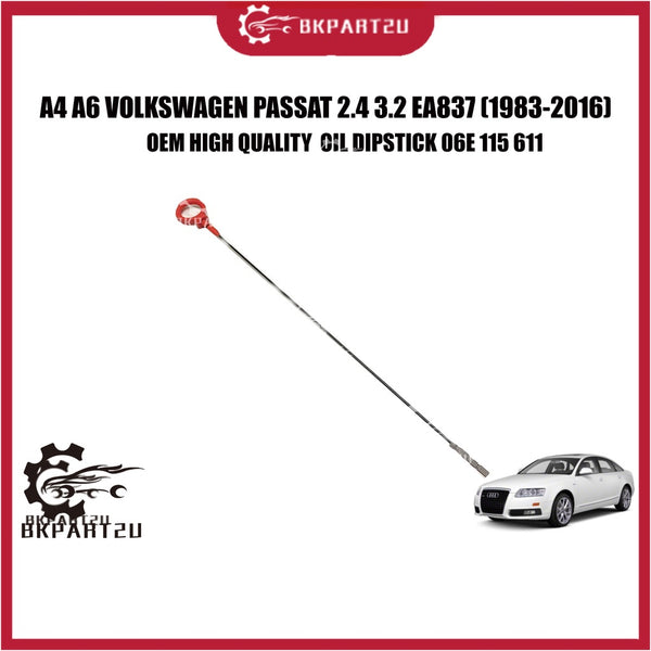 A4 A6 C6 VOLKSWAGEN PASSAT 2.4 3.2 EA837 S4 S5 A7 3.0 (1983-2016) OIL DIPSTICK PERBARIS MINYAK MADE BY OEM 06E 115 611