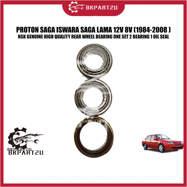 PROTON SAGA ISWARA SAGA LAMA 12V 8V (1984-2008 ) REAR WHEEL BEARING MADE BY NSK ONE SET 2 BEARING 1 OIL SEAL PER SIDE