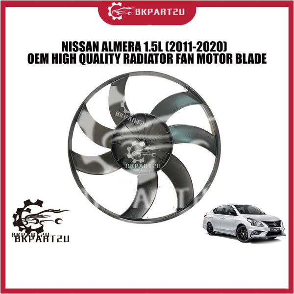 NISSAN ALMERA 1.5L N17 (2011-2020) RADIATOR FAN MOTOR BLADE KIPAS MOTOR MADE BY OEM FR-80002NAAT-1