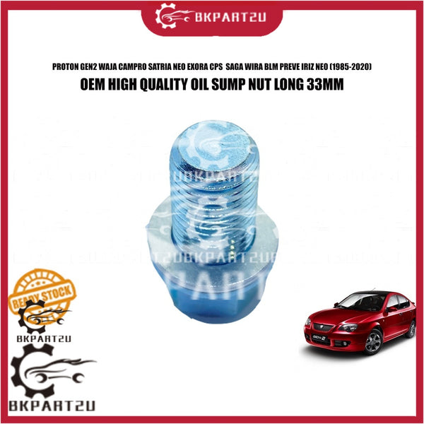 PROTON GEN2 WAJA CAMPRO SATRIA NEO EXORA CPS SAGA WIRA BLM PREVE IRIZ (1985-2020) OIL SUMP NUT LONG WITH WASHER 33MM