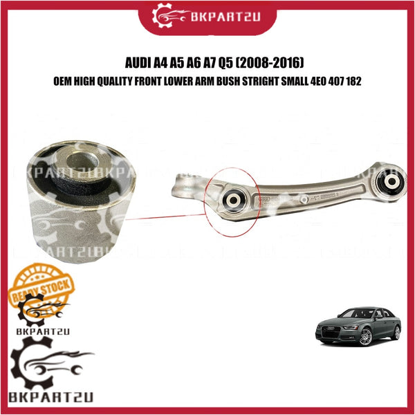 AUDI A4 A5 A6 A7 Q5 PORSCHE MACAN ( 2008-2016) FRONT LOWER ARM BUSH STRIGHT SMALL MADE BY OEM 4GD 407 181