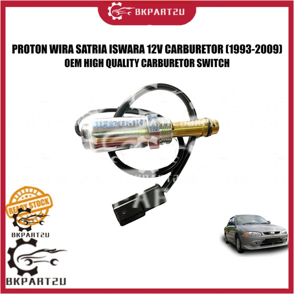PROTON WIRA SATRIA ISWARA 12V CARBURETOR (1993-2009) CARBURETOR SWITCH MADE BY OEM PRICE PER PCS