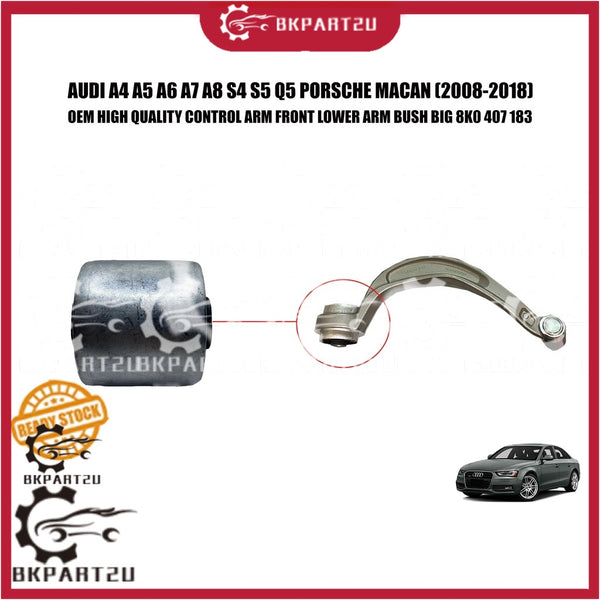 AUDI A4 A5 A6 A7 A8 S4 S5 Q5 PORSCHE MACAN (2008-2018) CONTROL LOWER ARM BUSH BIG OEM 8K0 407 183